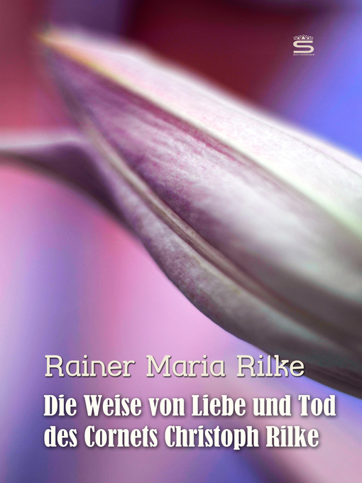 Title details for Die Weise von Liebe und Tod des Cornets Christoph Rilke by Rainer Maria Rilke - Available